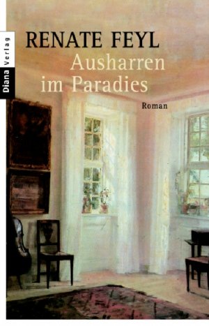 ISBN 9783453171916: Ausharren im Paradies