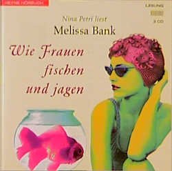 ISBN 9783453173088: Wie Frauen fischen und jagen [3 Audio CDs].