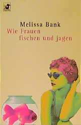 ISBN 9783453177055: Wie Frauen fischen und jagen  (a)