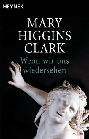 gebrauchtes Buch – Clark, Mary Higgins – Wenn wir uns wiedersehen. (Tb)