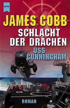 gebrauchtes Buch – James Cobb – Schlacht der Drachen - USS Cunningham: Roman