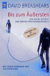 gebrauchtes Buch – David Breashears – Bis zum Äußersten: Der Mount Everest und andere Herausforderungen