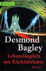 gebrauchtes Buch – Desmond Bagley – Lebenslaenglich mit Rueckfahrkarte [Taschenbuch]