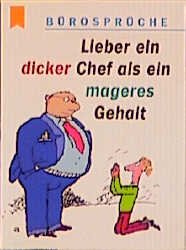 ISBN 9783453186194: Lieber ein dicker Chef als ein mageres Gehalt