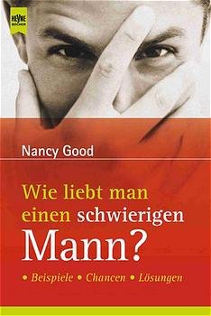 ISBN 9783453188600: Wie liebt man einen schwierigen Mann?