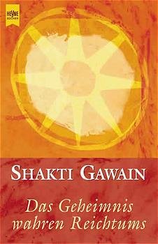 gebrauchtes Buch – Shakti Gawain – Das Geheimnis wahren Reichtums. (Tb)