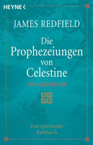 ISBN 9783453189317: Die Prophezeiungen von Celestine. Ein Abenteuer