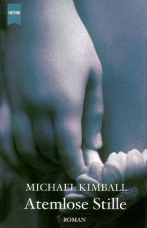 gebrauchtes Buch – Michael Kimball – Atemlose Stille