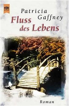 gebrauchtes Buch – Patricia Gaffney – Fluss des Lebens