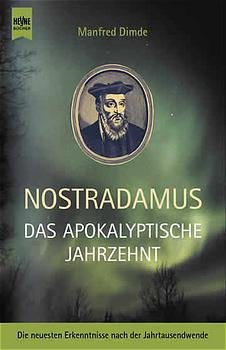 ISBN 9783453197060: Nostradamus. Das apokalyptische Jahrzehnt