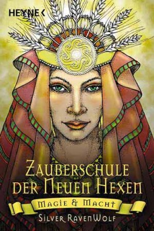 gebrauchtes Buch – Raven Wolf – Die Zauberschule der Neuen Hexen: Magie und Macht