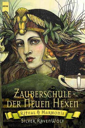 ISBN 9783453197923: Die Zauberschule der Neuen Hexen: Ritual und Harmonie