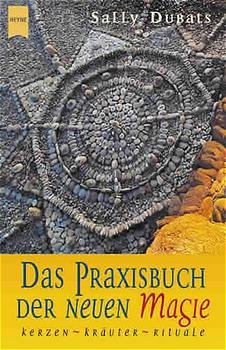 ISBN 9783453197930: Das Praxisbuch der Neuen Magie