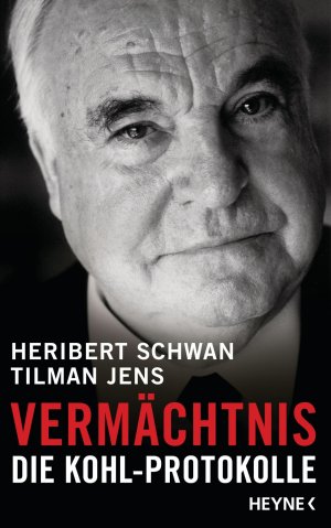 ISBN 9783453200777: Vermächtnis - Die Kohl-Protokolle