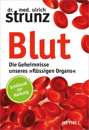 gebrauchtes Buch – Ulrich Strunz – Blut - die Geheimnisse unseres "flüssigen Organs"