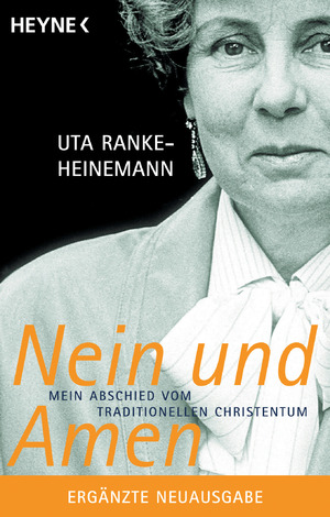 ISBN 9783453211827: Nein und Amen - Mein Abschied vom traditionellen Christentum