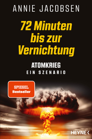 ISBN 9783453218789: 72 Minuten bis zur Vernichtung - Atomkrieg – ein Szenario - Deutsche Ausgabe des New York Times Bestsellers Nuclear War