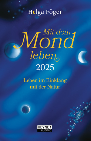 ISBN 9783453239395: Mit dem Mond leben 2025 - Leben im Einklang mit der Natur - Bestseller – Taschenkalender, durchgehend farbig, mit Lesebändchen – 10,0 x 15,5 cm