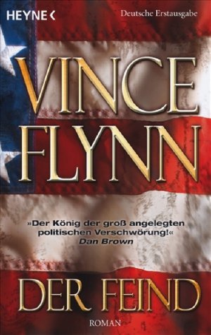 gebrauchtes Buch – Vince Flynn – Mitch Rapp Reihe 08 -- Der Feind (OT: Consent to Kill) (8)