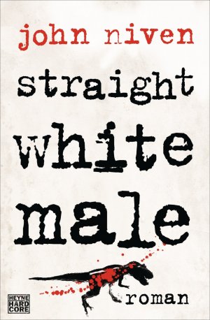 ISBN 9783453268487: Straight White Male