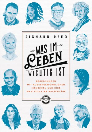 ISBN 9783453271524: Was im Leben wichtig ist - Begegnungen mit außergewöhnlichen Menschen und ihre wertvollsten Ratschläge