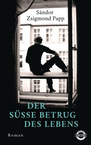 ISBN 9783453271586: Der süße Betrug des Lebens. A. d. Ungar. v. Christina Kunze.