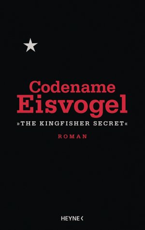 ISBN 9783453272170: Codename Eisvogel - Roman (Erstausgabe)