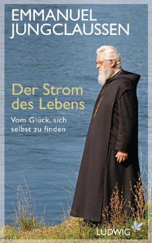 ISBN 9783453280151: Der Strom des Lebens – Vom Glück, sich selbst zu finden