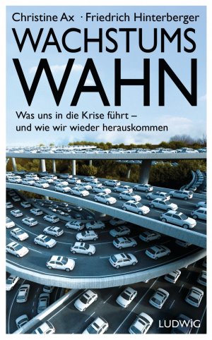 ISBN 9783453280540: Wachstumswahn - Was uns in die Krise führt - und wie wir wieder herauskommen