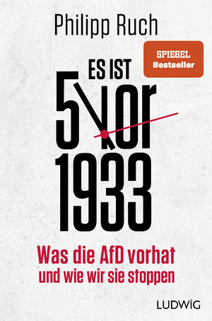 ISBN 9783453281752: Es ist 5 vor 1933 – Was die AfD vorhat – und wie wir sie stoppen