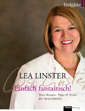 ISBN 9783453285248: Einfach fantastisch! - Neue Rezepte, Tipps & Tricks der Spitzenköchin -