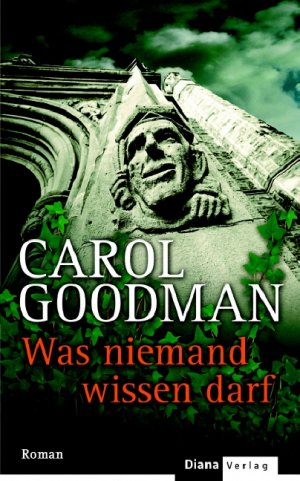 gebrauchtes Buch – Carol Goodman – Wa niemand wissen darf - Roman