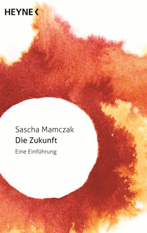 ISBN 9783453315952: Die Zukunft – Eine Einführung