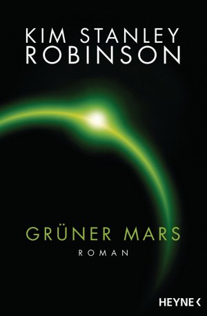 ISBN 9783453316973: Grüner Mars – Die Mars-Trilogie