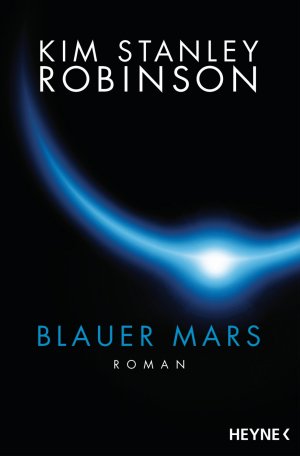 ISBN 9783453316980: Blauer Mars - Die Mars-Trilogie