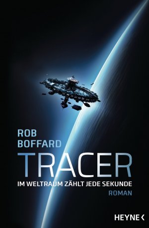 ISBN 9783453317345: Tracer: Im Weltraum zählt jede sekunde (f5t)