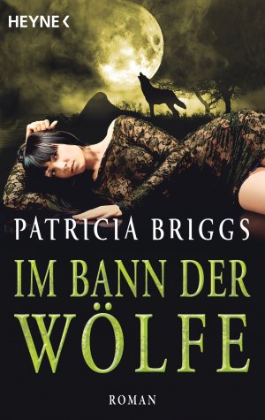 ISBN 9783453317451: Im Bann der Wölfe - Alpha & Omega 4 - Roman