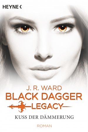 ISBN 9783453317772: Kuss der Dämmerung – Black Dagger Legacy Band 1 - Roman