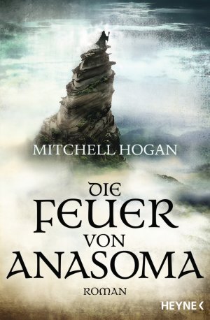 ISBN 9783453318137: Die Feuer von Anasoma