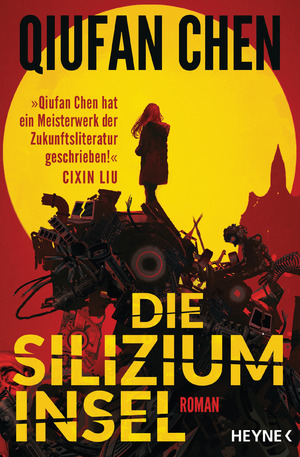 ISBN 9783453319226: Die Siliziuminsel. Roman