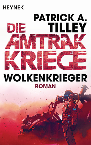 ISBN 9783453320499: Wolkenkrieger - Die Amtrak-Kriege 1 – Roman