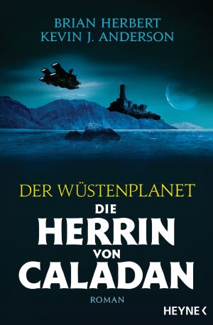 ISBN 9783453321953: Der Wüstenplanet – Die Herrin von Caladan – Roman