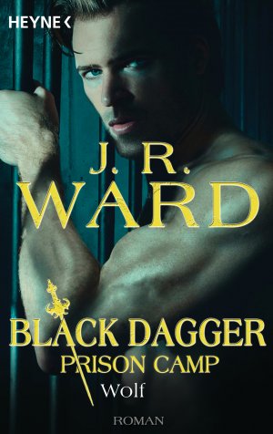 ISBN 9783453321991: Wolf – Black Dagger Prison Camp 2