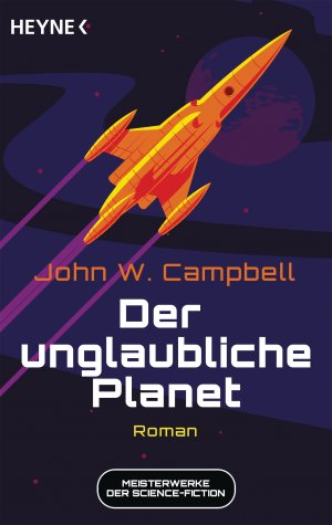 gebrauchtes Buch – Campbell, John W – Der unglaubliche Planet - Meisterwerke der Science Fiction - Roman