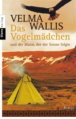 ISBN 9783453350052: Das Vogelmädchen und der Mann, der der Sonne folgte