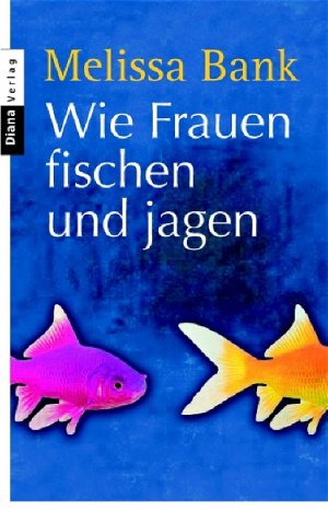 ISBN 9783453351158: Wie Frauen fischen und jagen