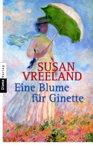 gebrauchtes Buch – Susan Vreeland – Eine Blume für Ginette (Orginaltitel - Life Studies)