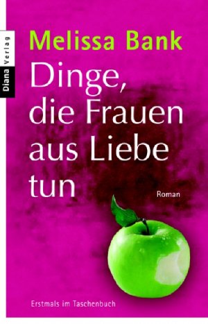 ISBN 9783453351653: Dinge, die Frauen aus Liebe tun – Roman