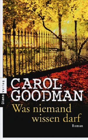 gebrauchtes Buch – Carol Goodman – Was niemand wissen darf: Roman