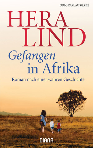 ISBN 9783453356467: Gefangen in Afrika – Roman nach einer wahren Geschichte